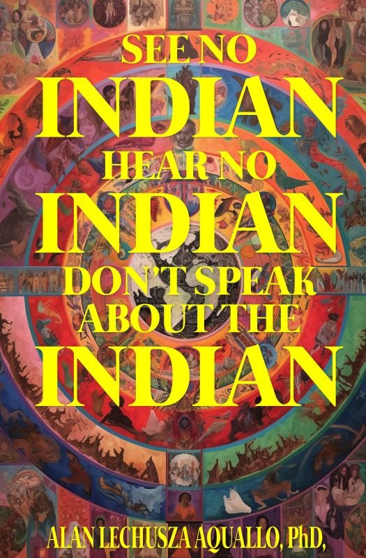 See no Indian, Hear no Indian